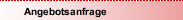Angebotsanfrage
